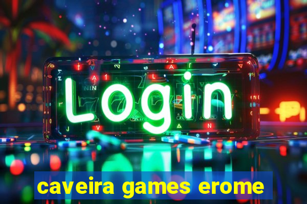 caveira games erome